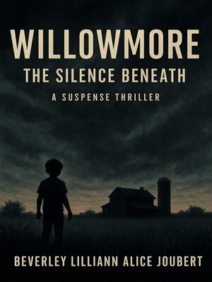 cover image of Willowmore the Silence Beneath